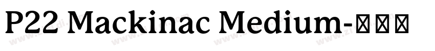 P22 Mackinac Medium字体转换